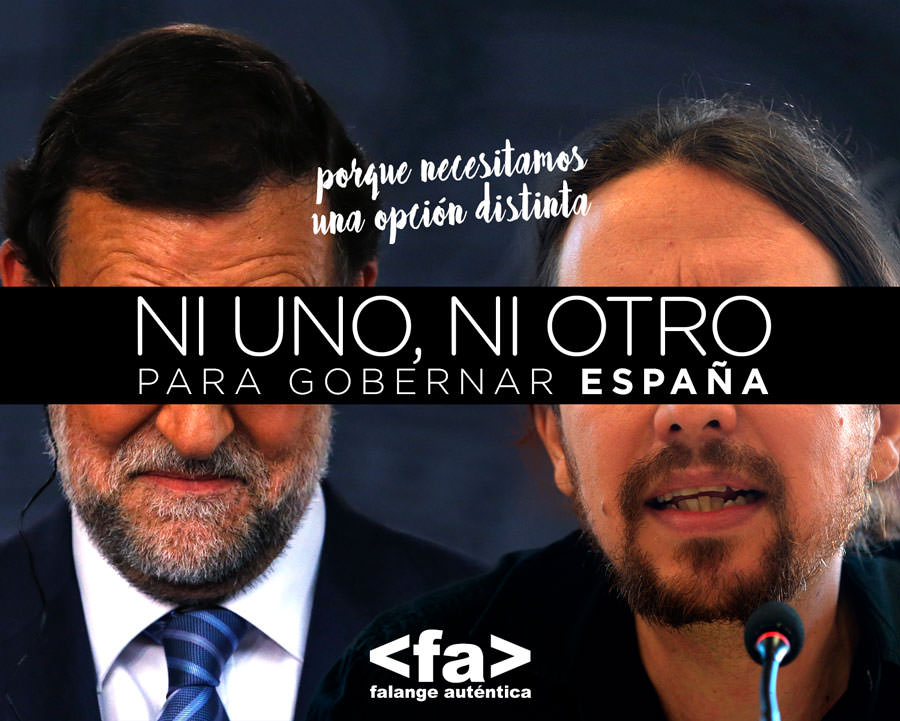 Ni uno (Rajoy, del PP), ni otro (Pablo Iglesias, de Podemos), para gobernar España