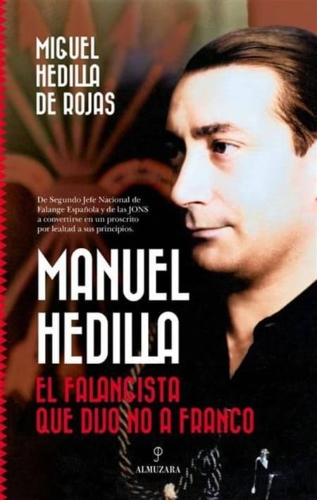 Manuel Hedilla, el falangista que dijo NO a Franco 